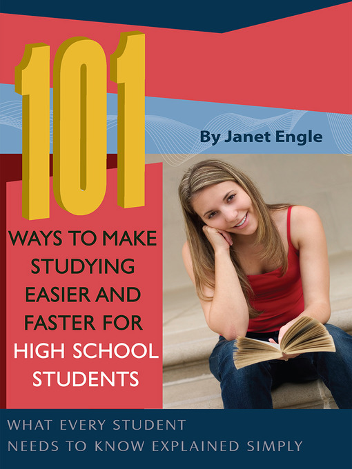 Title details for 101 Ways to Make Studying Easier and Faster for High School Students by Janet Engle - Available